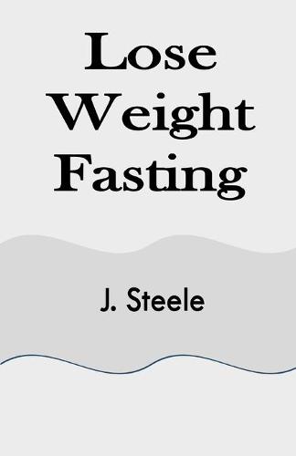 Lose Weight Fasting