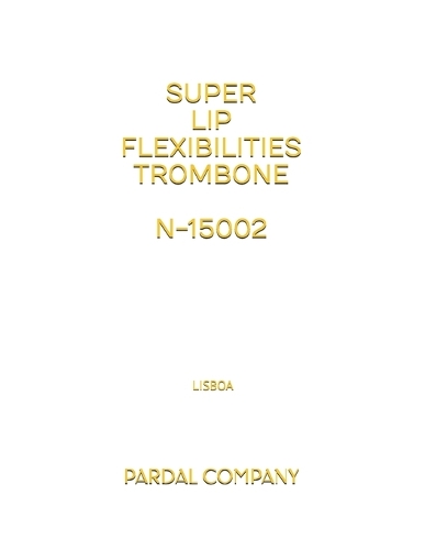 Super Lip Flexibilities Trombone N-15002