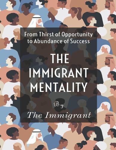 The Immigrant Mentality
