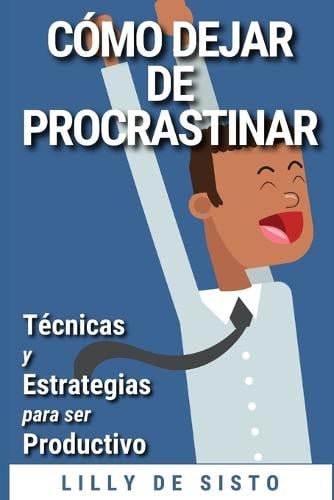 Como Dejar de Procrastinar