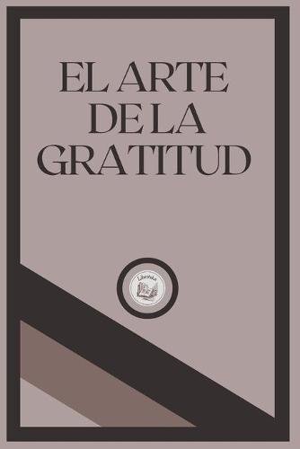 El Arte de la Gratitud