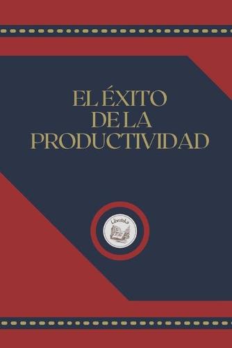 El Exito de la Productividad
