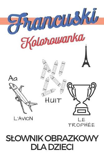 Język francuski Kolorowanka Slownik obrazkowy dla dzieci