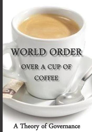 World Order over a cup of coffee
