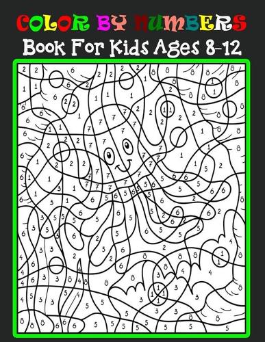 Color By Numbers Kids Ages 8-12: Large Print Birds, Animals and Pretty  Patterns (Paperback)