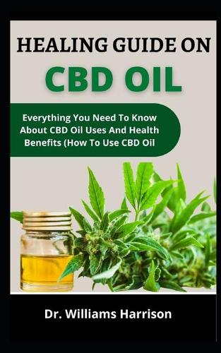 Healing Guide On CBD Oil