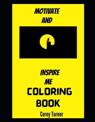 Motivate and Inspire me Coloring Book