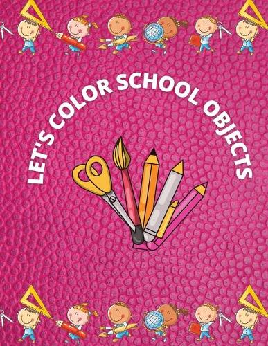 Let's Color School Objects