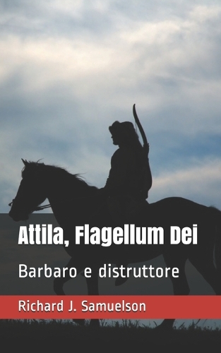Attila, Flagellum Dei
