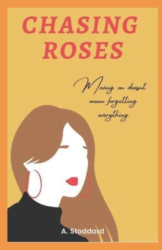Chasing Roses