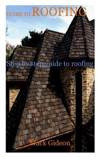 Guide to Roofing