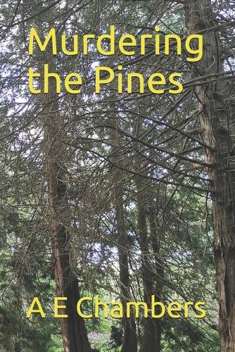 Murdering the Pines