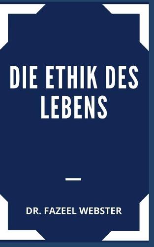 Die Ethik Des Lebens