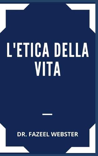 L'Etica Della Vita