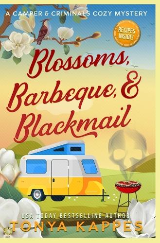 Blossoms, Barbeque, & Blackmail
