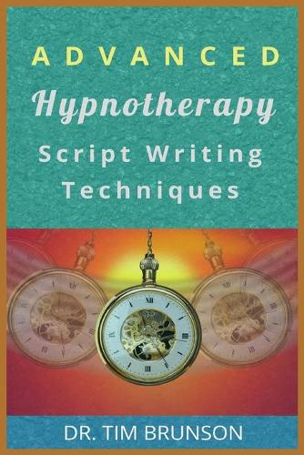 Advanced Hypnotherapy Script Writing Techniques