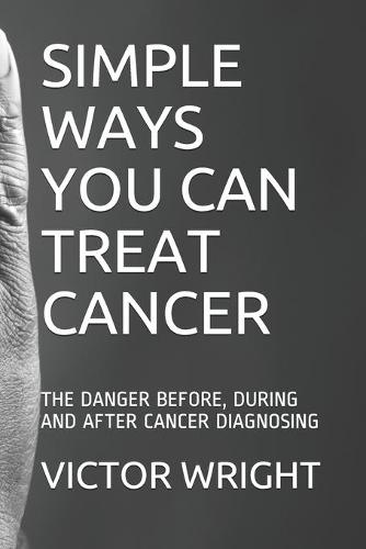 Simple Ways You Can Treat Cancer