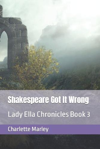 Shakespeare Got It Wrong