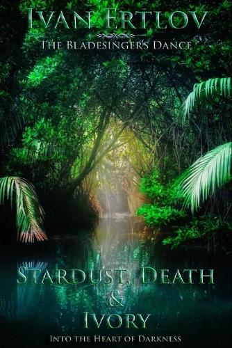 Stardust, Death & Ivory