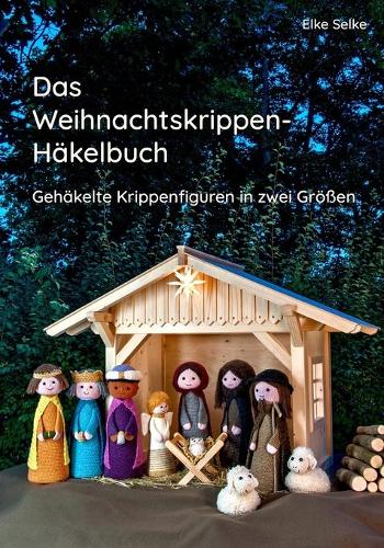 Das Weihnachtskrippenhäkelbuch