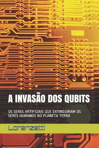 A Invasao DOS Qubits