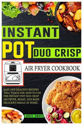 Instant Pot Duo Crisp Air Fryer Cookbook