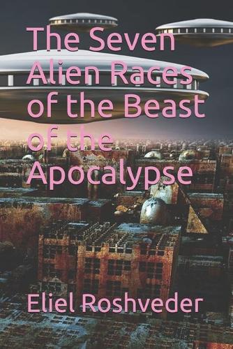 The Seven Alien Races of the Beast of the Apocalypse