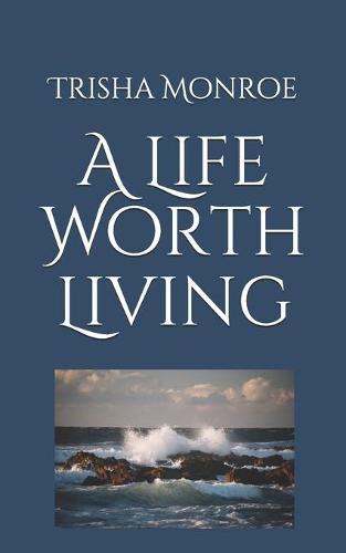 A Life Worth Living