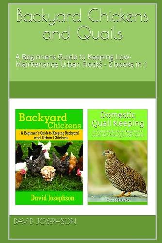 Backyard Chickens and Quails
