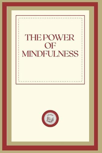 The Power of Mindfulness