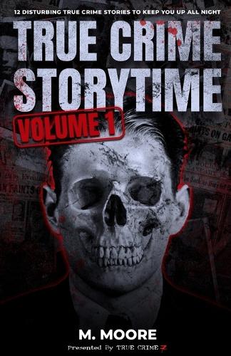 True Crime Storytime Volume 1