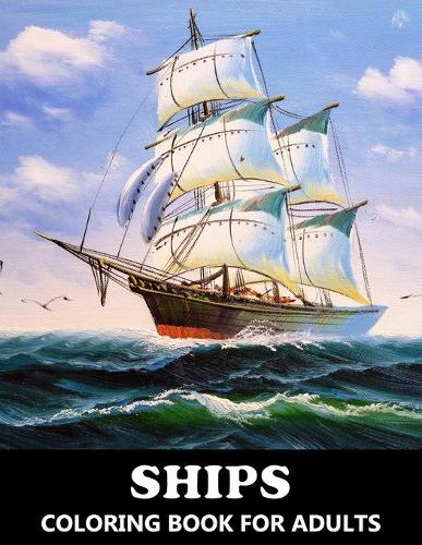 Ships Coloring Book For Adults