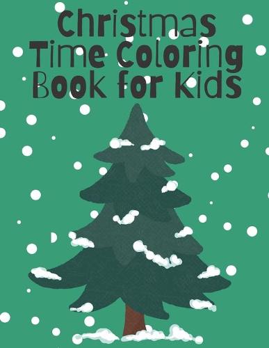 Christmas time coloring book for kids