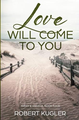 Love Will Come to You