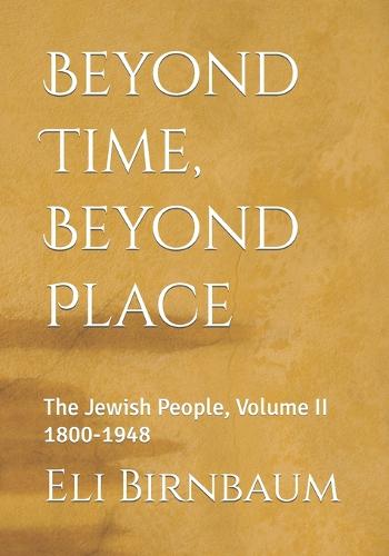 Beyond Time, Beyond Place