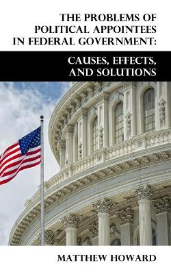 The Problems of Political Appointees in Federal Government
