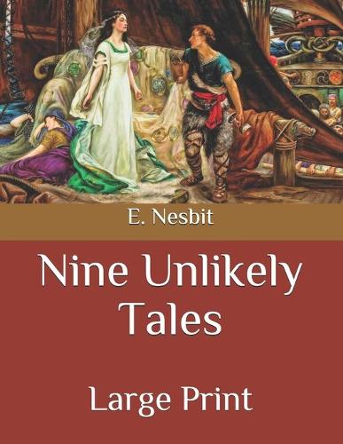 Nine Unlikely Tales