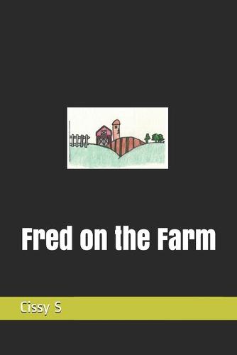 Fred on the Farm