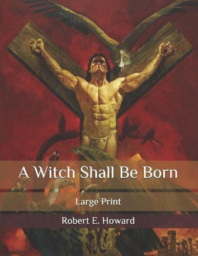 A Witch Shall Be Born