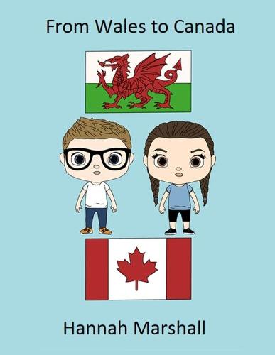 From Wales to Canada