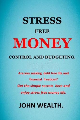 Stress Free Money Control and Budgeting.