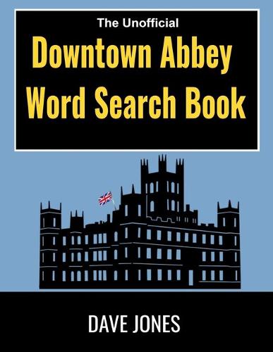 The Unofficial Downtown Abbey Word Search Book