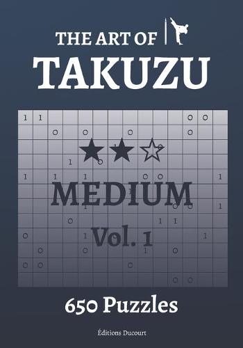 The Art of Takuzu Medium Vol.1