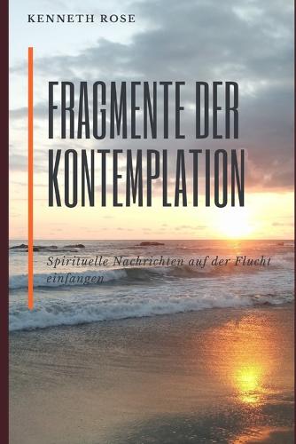 Fragmente Der Kontemplation
