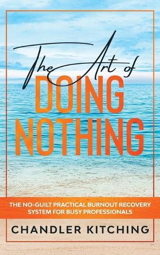 The Art of Doing Nothing