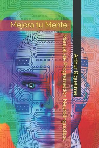Manual de Programación Neurolingüística.