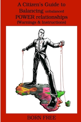 A Citizens Guide to Balancing unbalanced POWER relationships (Warnings & Instructions)