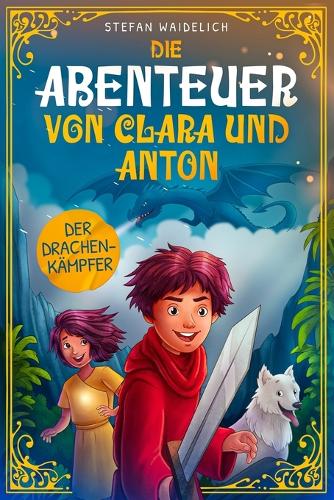 Die Abenteuer von Clara und Anton