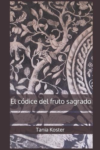 El códice del fruto sagrado