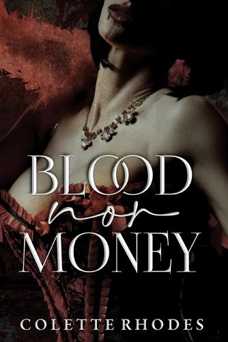 Blood Nor Money